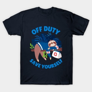 Funny Paramedic Sloth - Off Duty, Save Yourself T-Shirt